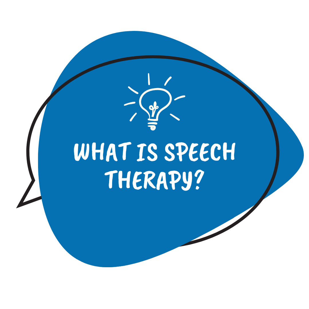 WHAT IS SPEECH THERAPY?